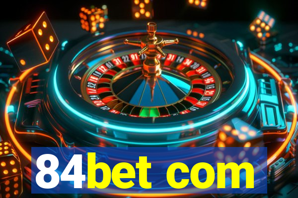 84bet com